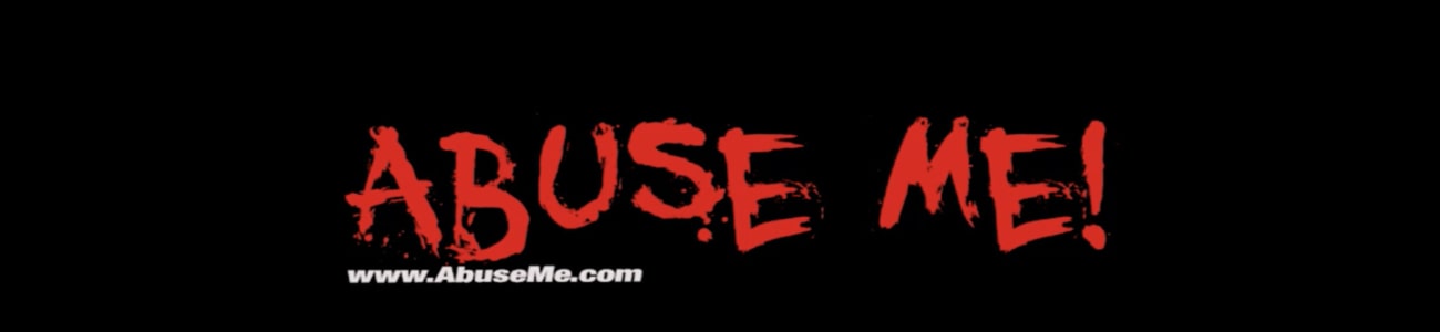 Abuse Me